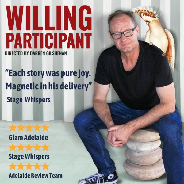 5 star Adelaide Fringe hit WILLING PARTICIPANT comes to Melbourne