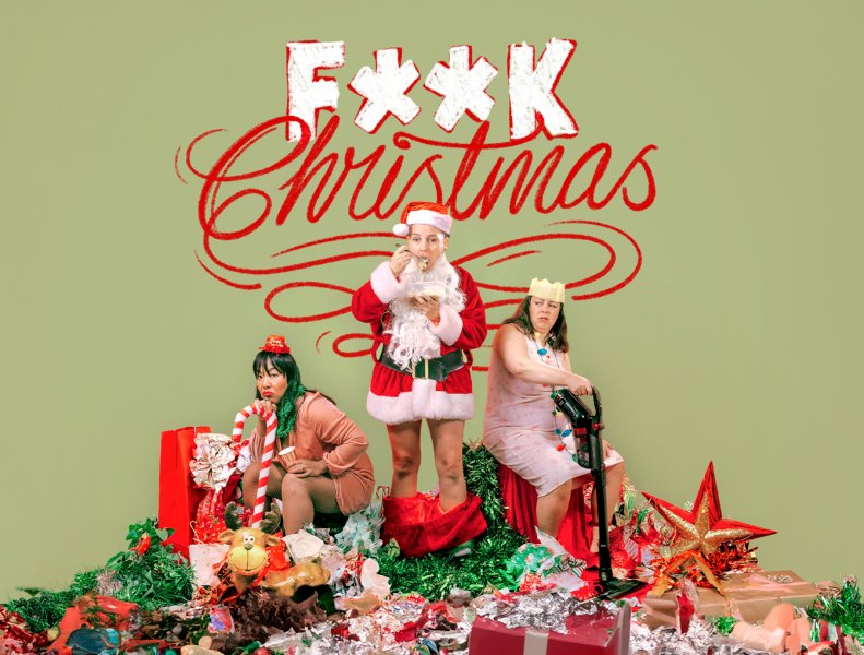 malthouse Theatre – F**K Christmas